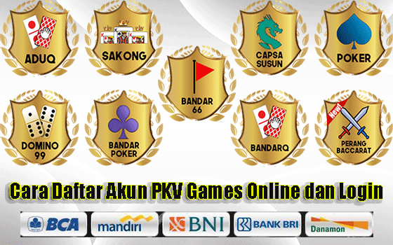 Cara Daftar Akun PKV Games Online dan Login